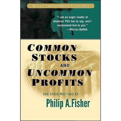 Common Stocks and Uncommon Profits and Other Writings, 2nd Edition by Philip A. Fisher, paperback